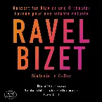 Pochette Ravel: Konzert für Klavier und Orchester / Pavane pour une infante défunte / Bizet: Sinfonie in C-Dur