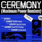 Pochette CEREMONY (Maximum Power Remixes)