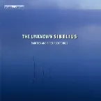 Pochette The Unknown Sibelius: Rarities and First Recordings