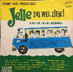 Pochette Johnny Hoes presenteert: Jelle zal wel zien – ’n Busje vol meezingers!