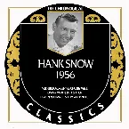 Pochette The Chronogical Classics: Hank Snow 1956