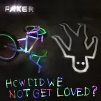 Pochette How Did We Not Get Loved?