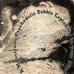Pochette A Monstrous Psychedelic Bubble Exploding in Your Mind, Volume 2