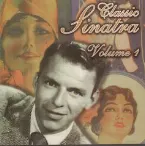 Pochette Classic Sinatra Volume 1