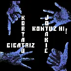 Pochette Kortatu / Cicatriz / Jotakie / Kontuz Hi!