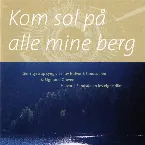 Pochette Kom sol på alle mine berg