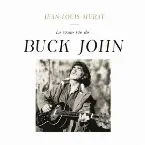 Pochette La Vraie Vie de Buck John