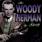 Pochette The Woody Herman Story
