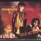 Pochette Hold Me Now: The Very Best of Thompson Twins