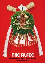 Pochette THE ALFEE Neo Universe 2013 Final Series Grateful Birth Final Live at BUDOKAN Dec.24