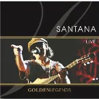 Pochette Golden Legends: Santana Live