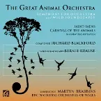 Pochette The Great Animal Orchestra: Symphony for Orchestra and Wild Soundscapes