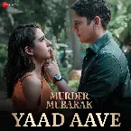 Pochette Yaad Aave (From “Murder Mubarak”)