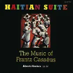 Pochette Haitian Suite: The Music of Frantz Casséus