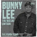 Pochette The Pama Years: Bunny Lee, The Reggae Captain