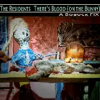 Pochette There’s Blood (On the Bunny): A Bobuck Fix