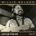 Pochette Willie Nelson Live on Air Vol. 2