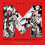 Pochette 加藤ミリヤ M-MIX ～MASTERMIX Vol.1～