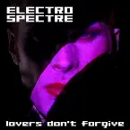 Pochette Lovers Don’t Forgive