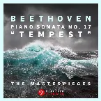 Pochette The Masterpieces - Beethoven: Piano Sonata No. 17 in D Minor, Op. 31, No. 2 "Tempest"