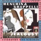 Pochette Menuhin and Grappelli Play “Jealousy” and Other Great Standards