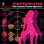Pochette Espionage: The Very Best of the James Taylor Quartet