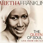 Pochette The Queen of Soul: Live from Chicago