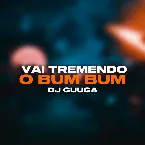 Pochette Vai tremendo o Bum Bum