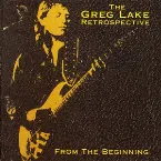 Pochette The Greg Lake Retrospective: From the Beginning