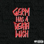 Pochette Germ Has a Deathwish