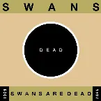 Pochette Swans Are Dead