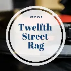 Pochette Twelfth Street Rag