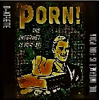 Pochette The Internet Is For Porn