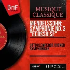 Pochette Mendelssohn: Symphonie No. 3 "Écossaise" (Mono Version)