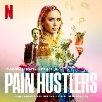 Pochette Pain Hustlers: Soundtrack from the Netflix Film
