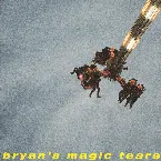 Pochette Bryan’s Magic Tears