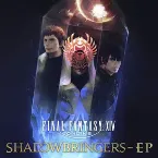 Pochette FINAL FANTASY XIV: SHADOWBRINGERS - EP