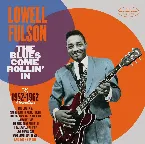 Pochette The Blues Come Rollin' In - The 1952-1962 Recordings