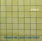 Pochette Touch Me (Not Like That)