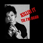 Pochette Killin’ It Til I’m Dead