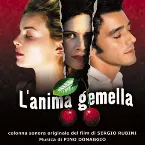 Pochette L'anima gemella (Colonna sonora originale del film)