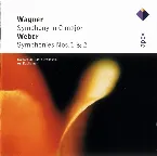 Pochette Wagner: Symphony in C major / Weber Symphonies nos. 1 & 2