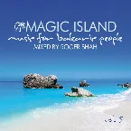Pochette Magic Island: Music for Balearic People, Vol. 5