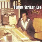 Pochette The Bunny 'Striker' Lee Story