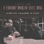 Pochette A Violent Dose of Anything