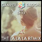Pochette La La La (GAMPER & DADONI feat. DNKR Remix)