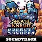 Pochette Shovel Knight Pocket Dungeon: Soundtrack