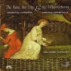 Pochette The Rose, the Lily & the Whortleberry: Medieval Gardens