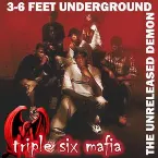 Pochette 3-6 Feet Underground (The Unreleased Demon)
