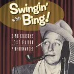 Pochette Swingin’ With Bing! (Lost Radio Performances)